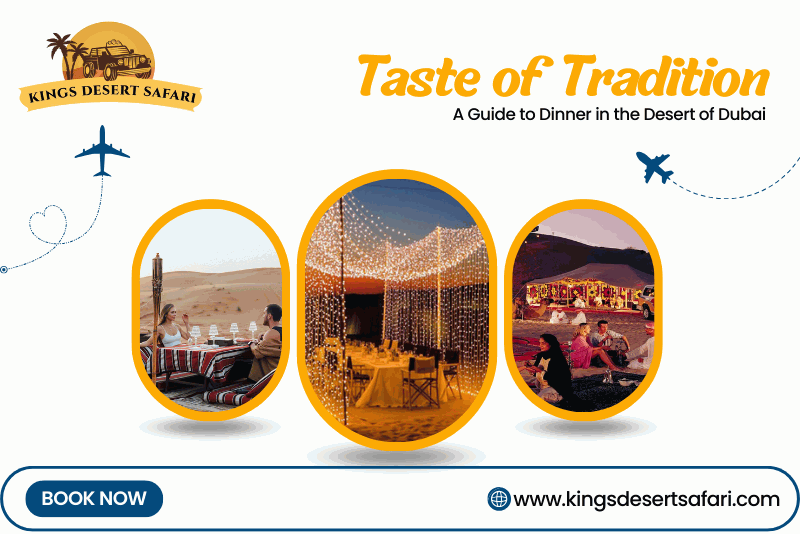 Dubai Desert Safari Dinner Guide 2025 - Taste of Tradition
