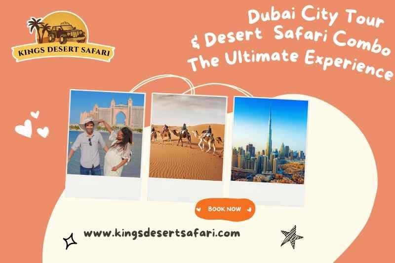 Dubai City Tour & Desert Safari Combo: The Ultimate Experience