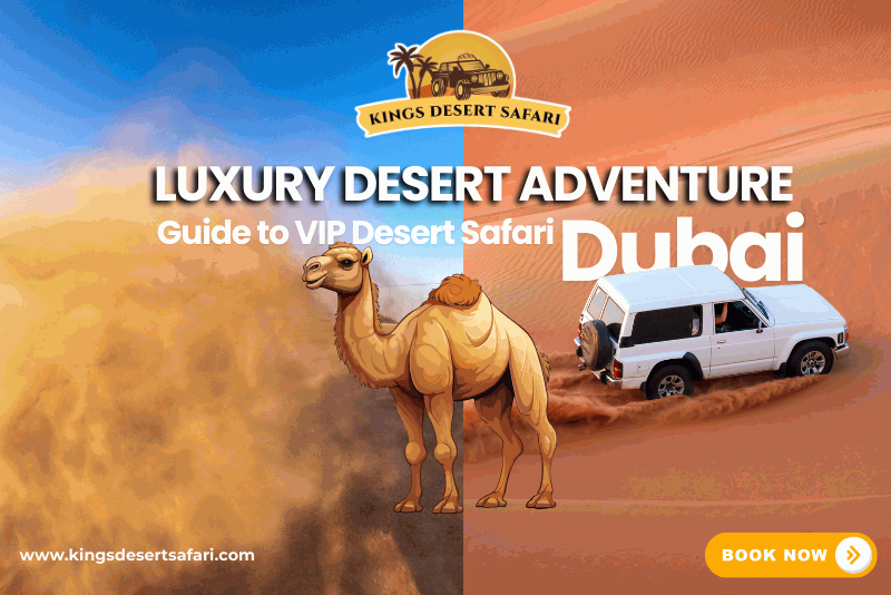 Complete Guide to #1  Luxury VIP Desert Safari Dubai in 2025